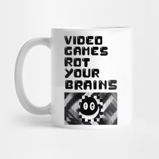 video games rot your brains Mug